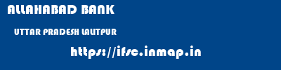 ALLAHABAD BANK  UTTAR PRADESH LALITPUR    ifsc code